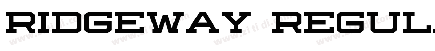 Ridgeway Regular字体转换 Ridgeway Regular字体转换